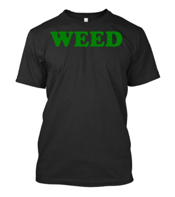 Weed T-Shirt
