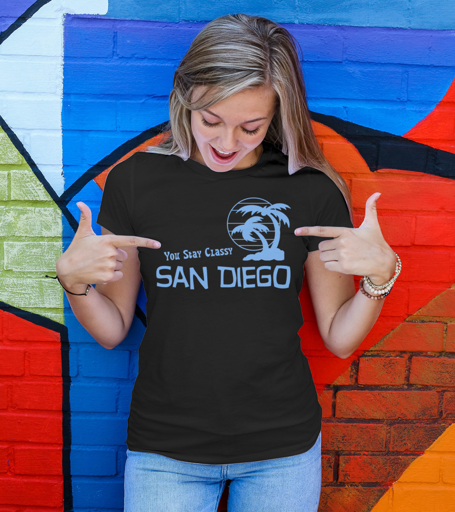 You Stay Classy San Diego Palm Tree T-Shirt