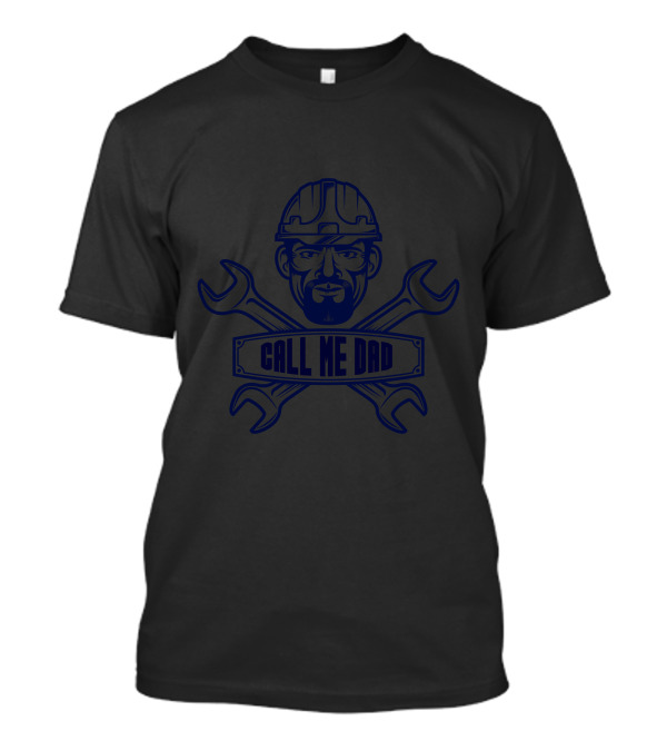 Call Me Dad Construction Worker With Hard Hat And Wrenches T-Shirt