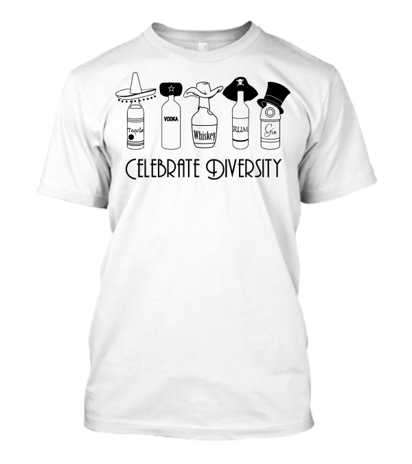 Celebrate Diversity Tequila Vodka Whiskey Rum Gin T-Shirt