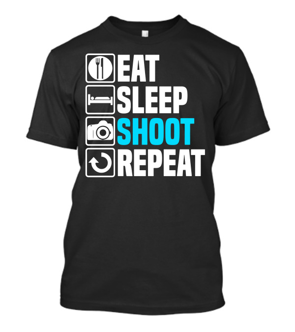 Eat Sleep Shoot Repeat Camera T-Shirt