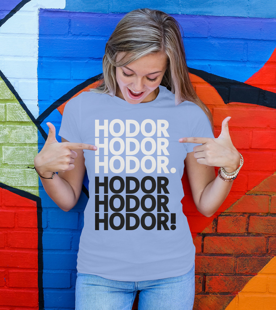 Hodor Hodor Hodor Hodor Hodor Hodor T-Shirt