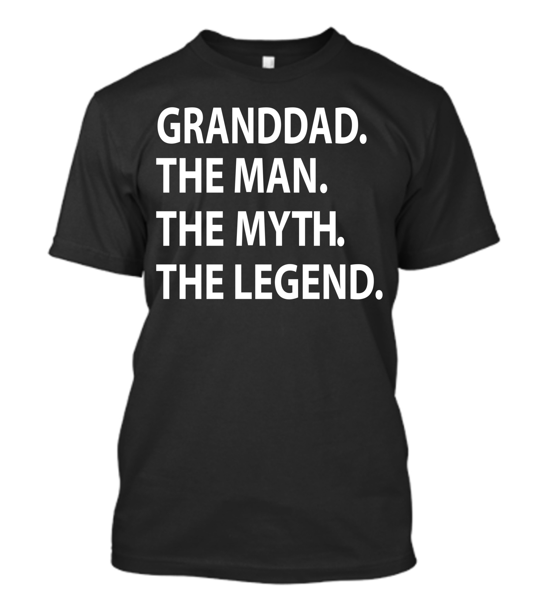 Granddad The Man The Myth The Legend Timeless Wisdom And Legacy T-Shirt