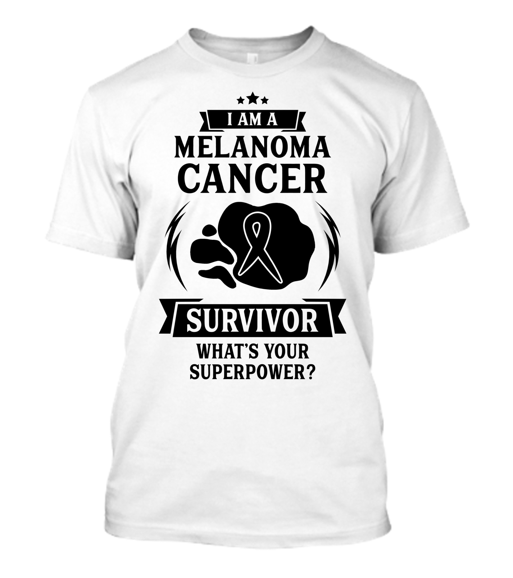 I Am A Melanoma Cancer Survivor What's Your Superpower Ribbon T-Shirt