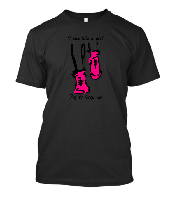 I Run Like A Girl Try To Keep Up Pink Boxing Gloves T-Shirt