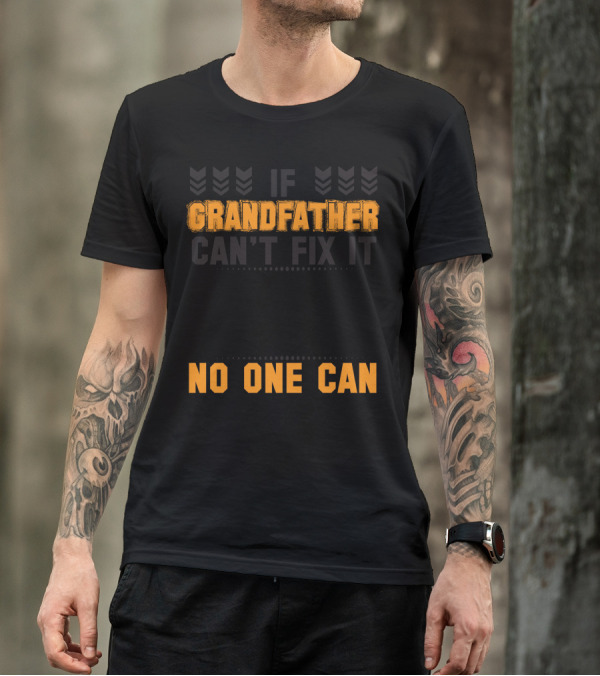 Grandfather No One Can Fix It Drill Tools T-Shirt
