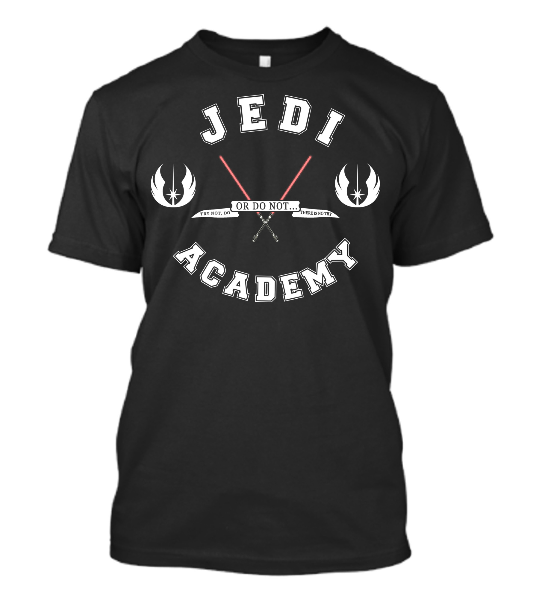 Jedi Academy Try Not Do Or Do Not There Is No Try T-Shirt