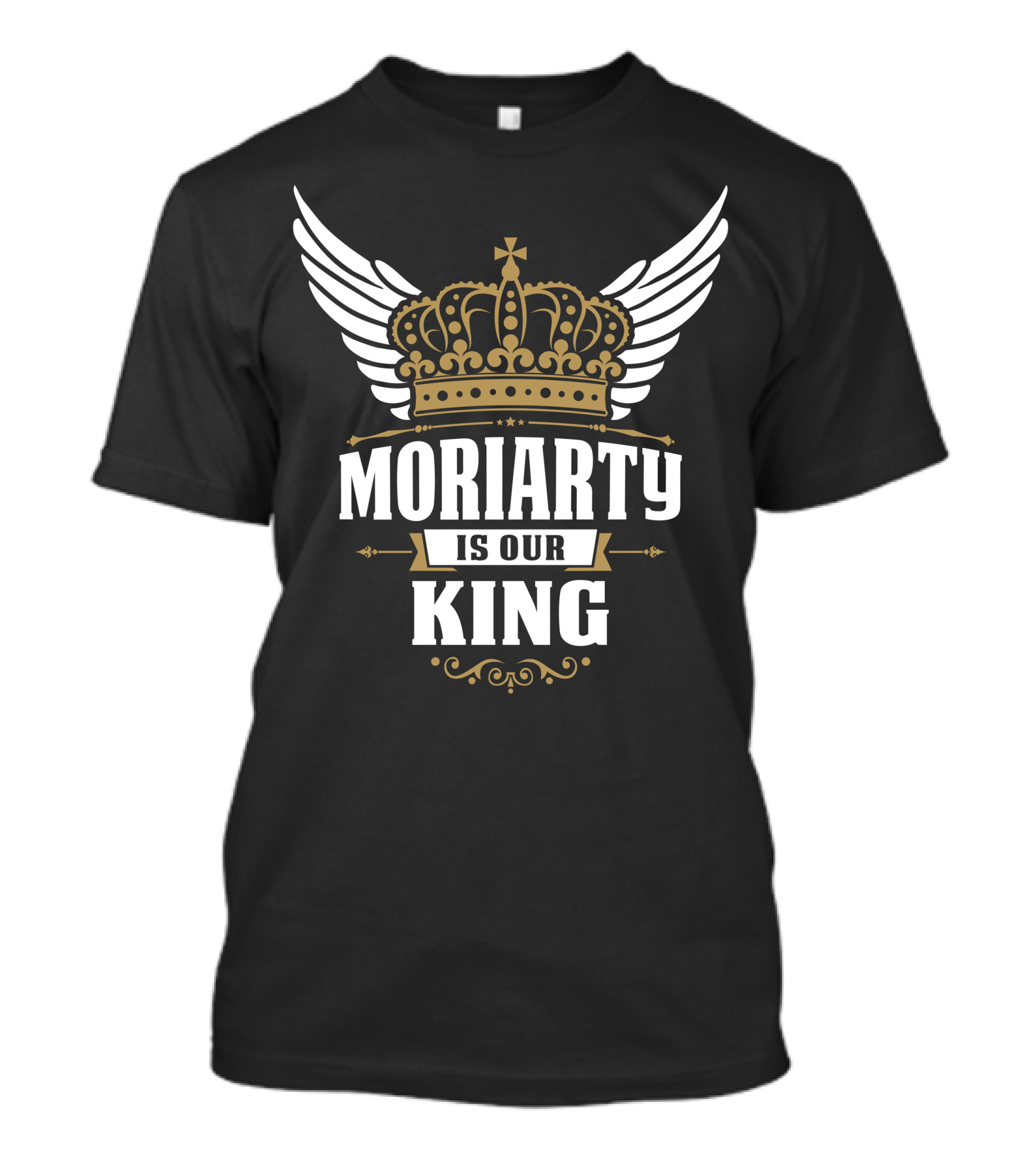 Moriarty Is Our King Winged Crown Design 2400X3200 T-Shirt