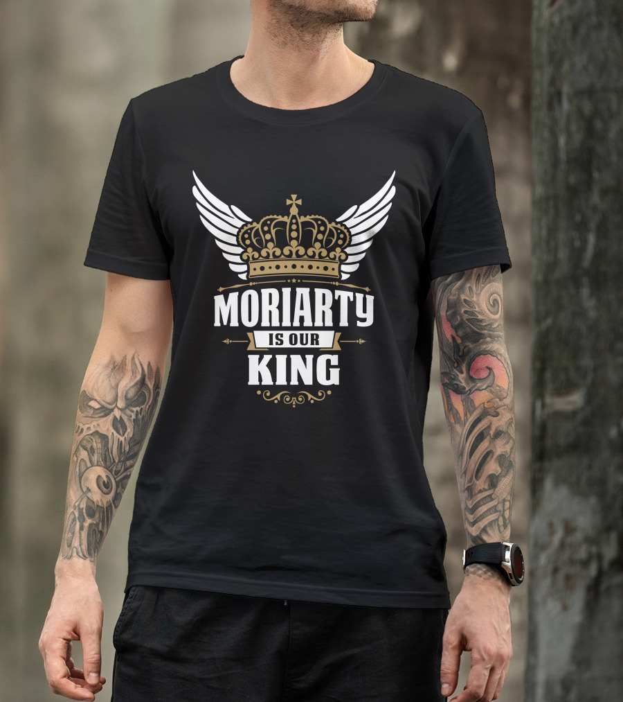 Moriarty Is Our King Winged Crown Design 2400X3200 T-Shirt