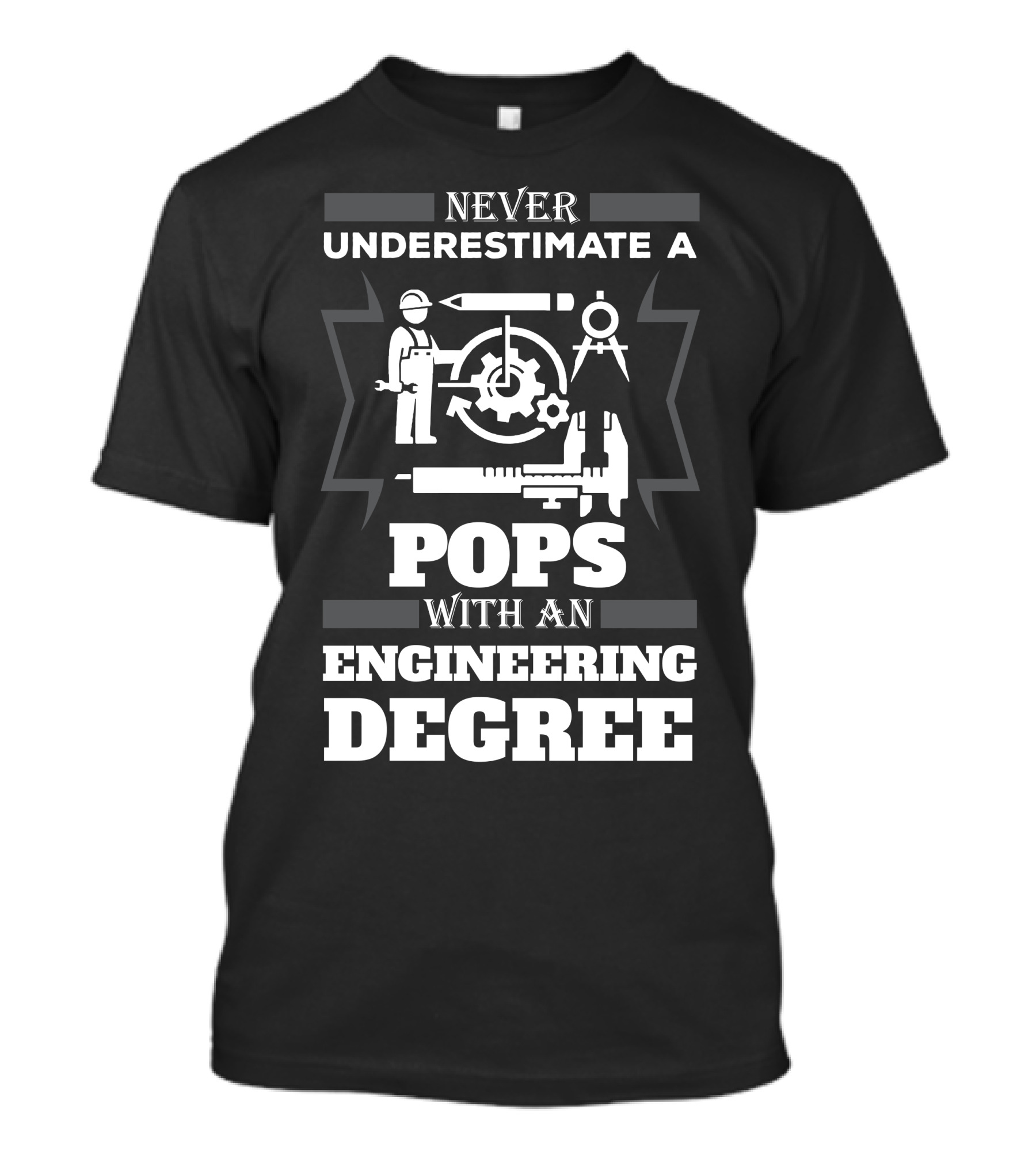 Never Underestimate A Pops With An Engineer Degree Featuring Gear And Tools T-Shirt