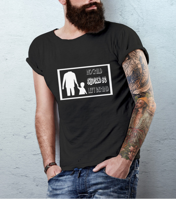 No Child Should Be Left Behind White Silhouette Holding Hands T-Shirt