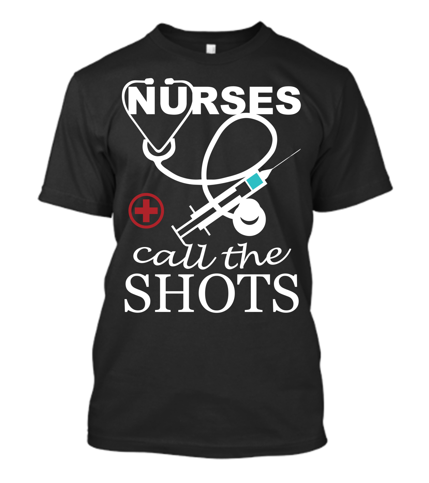 Nurses Call The Shots Stethoscope Syringe Red Cross T-Shirt