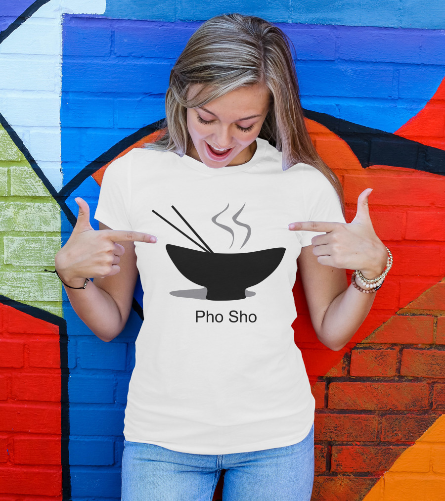 Pho Sho Bowl Of Noodles With Chopsticks And Steam T-Shirt