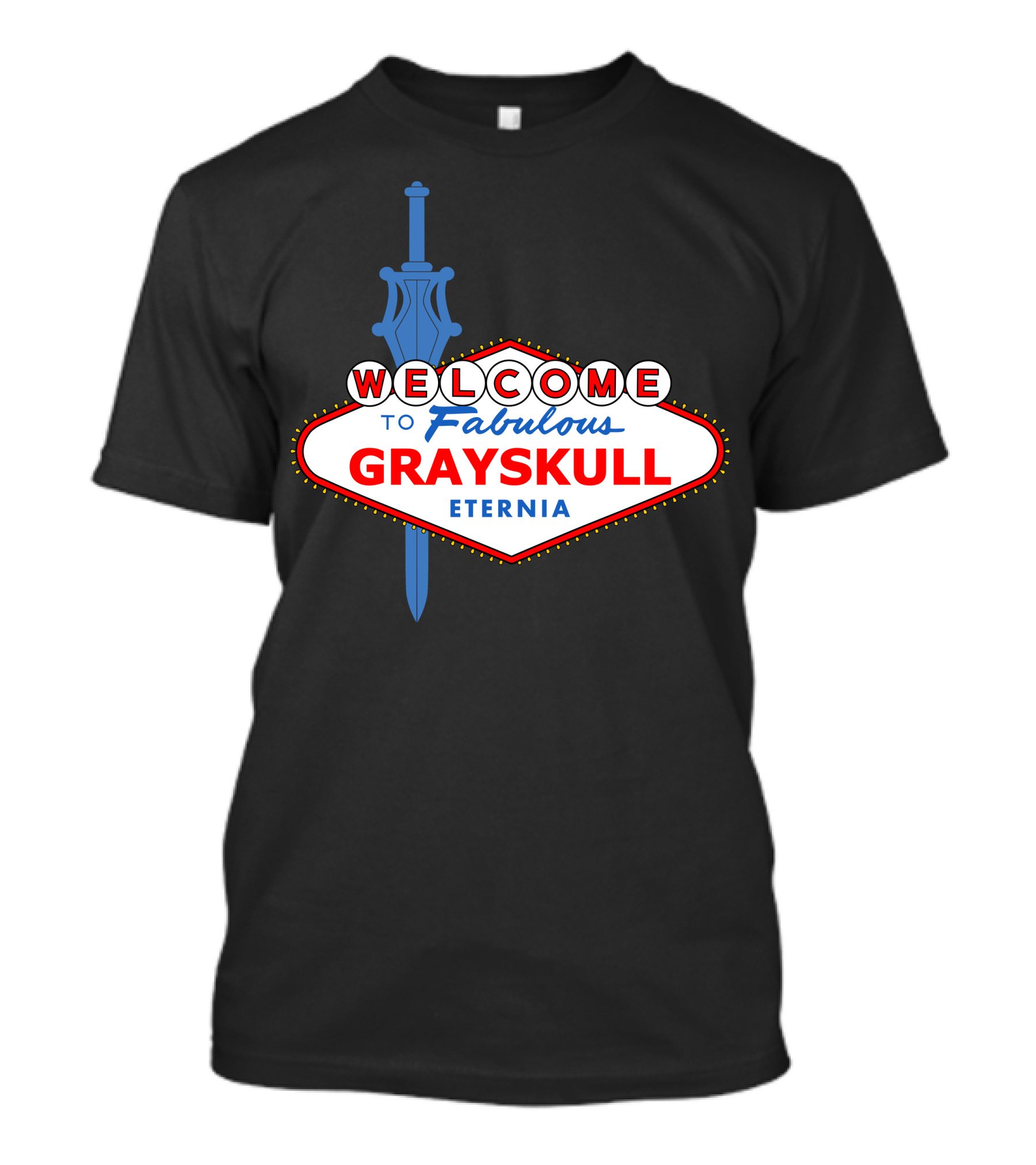 Welcome To Fabulous Grayskull Eternia T-Shirt
