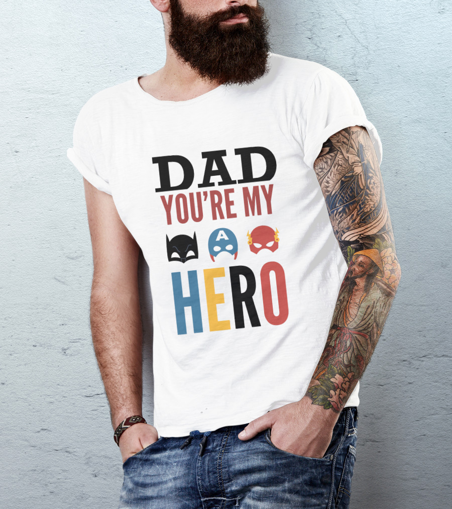 Dad You're My Hero Batman Captain America Flash T-Shirt