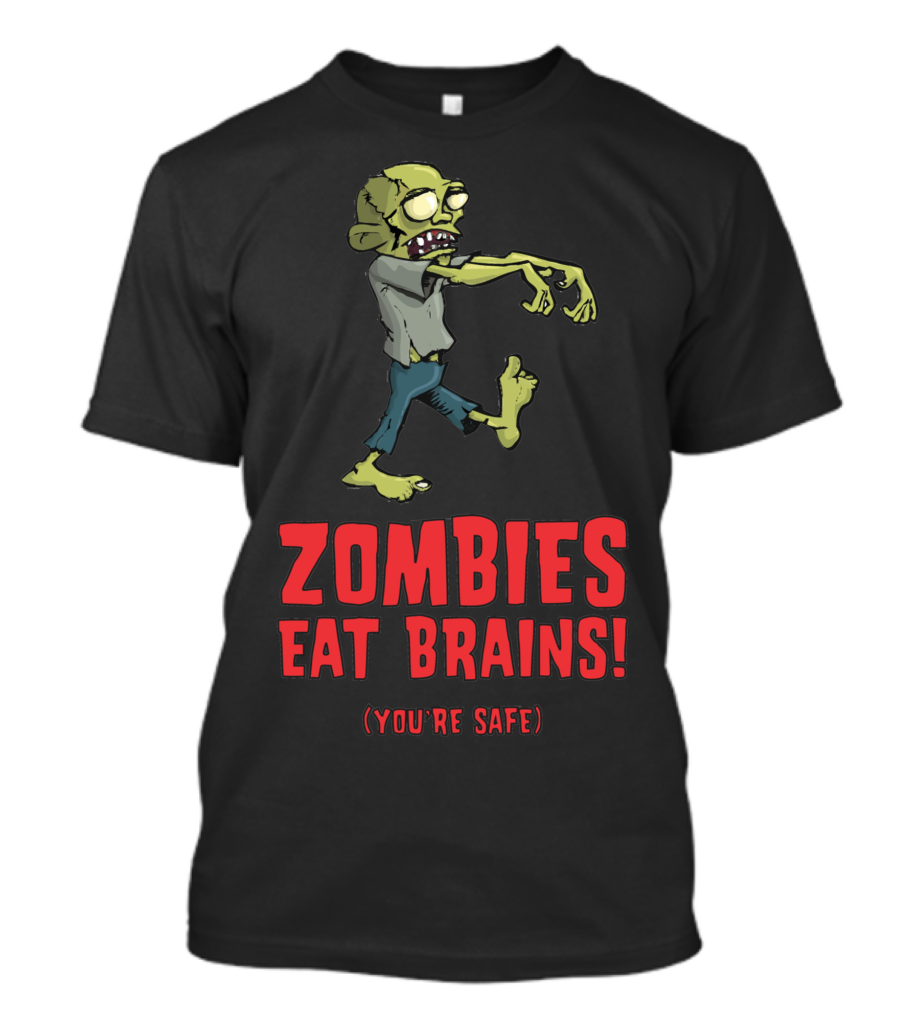 Zombies Eat Brains You're Safe T-Shirt