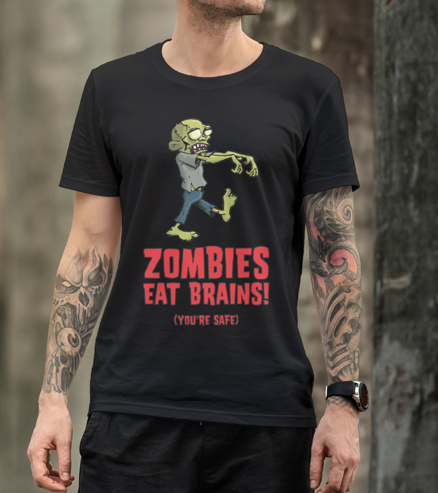 Zombies Eat Brains You're Safe T-Shirt
