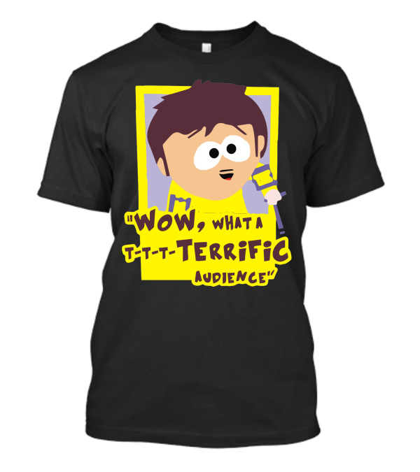Wow What A T-T-T-Terrific Audience South Park Character With Microphone T-Shirt