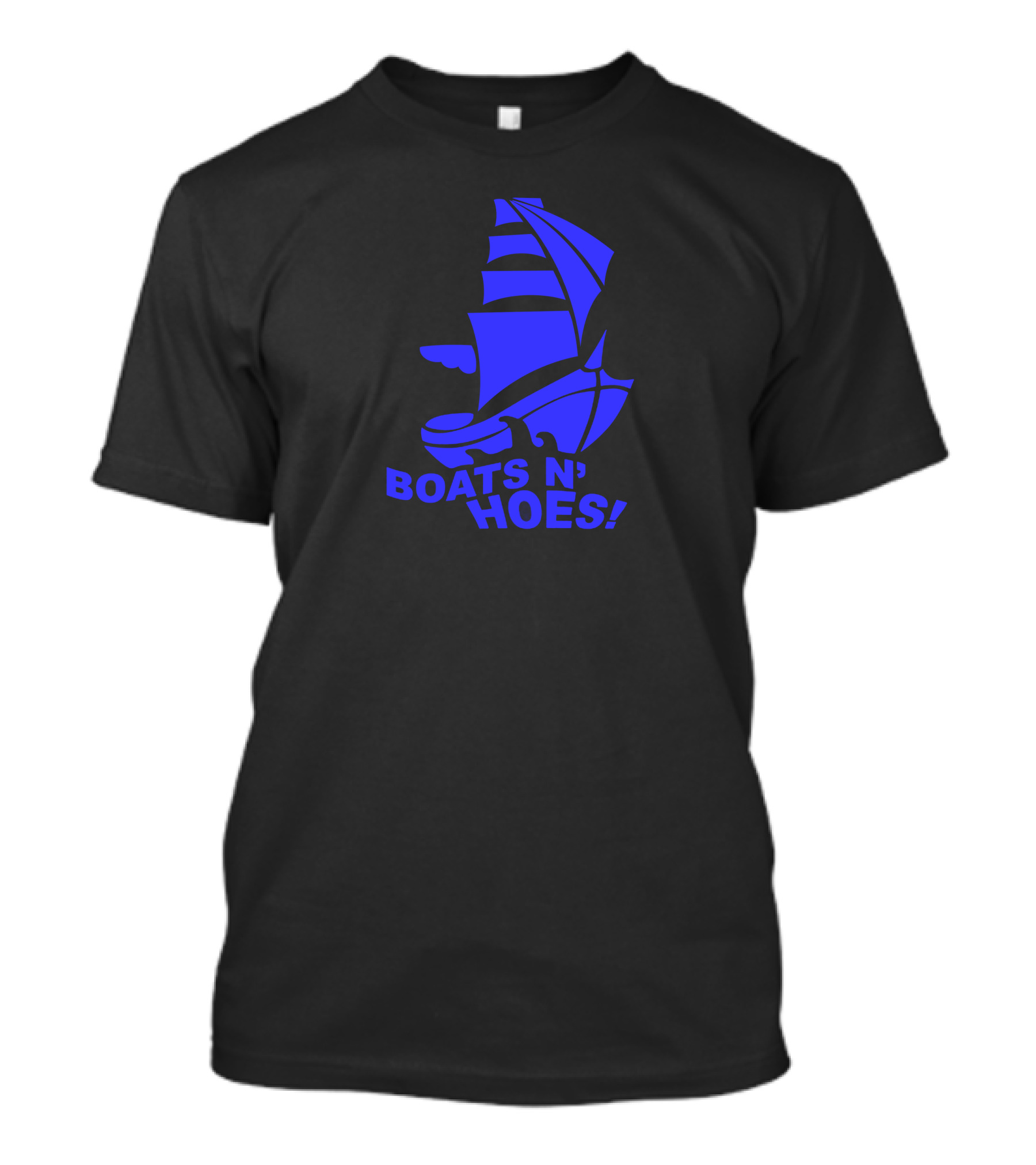 Boats N' Hoes Cool Step Brothers Funny Hilarious Blue Ship T-Shirt