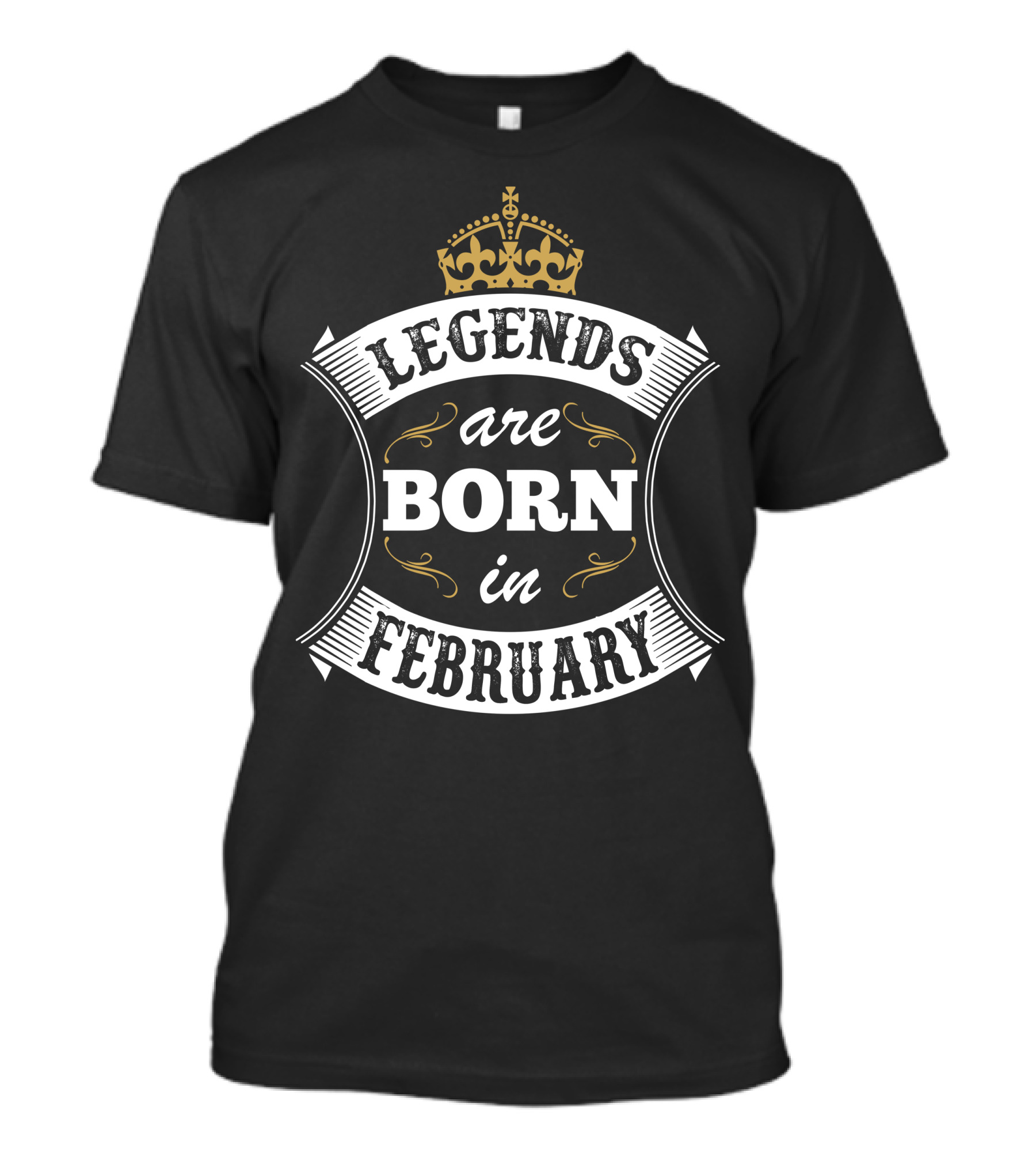 Legends Are Born In February Crown T-Shirt