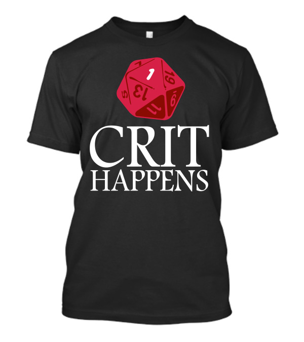 Crit Happens Red D20 Dice Roll One T-Shirt