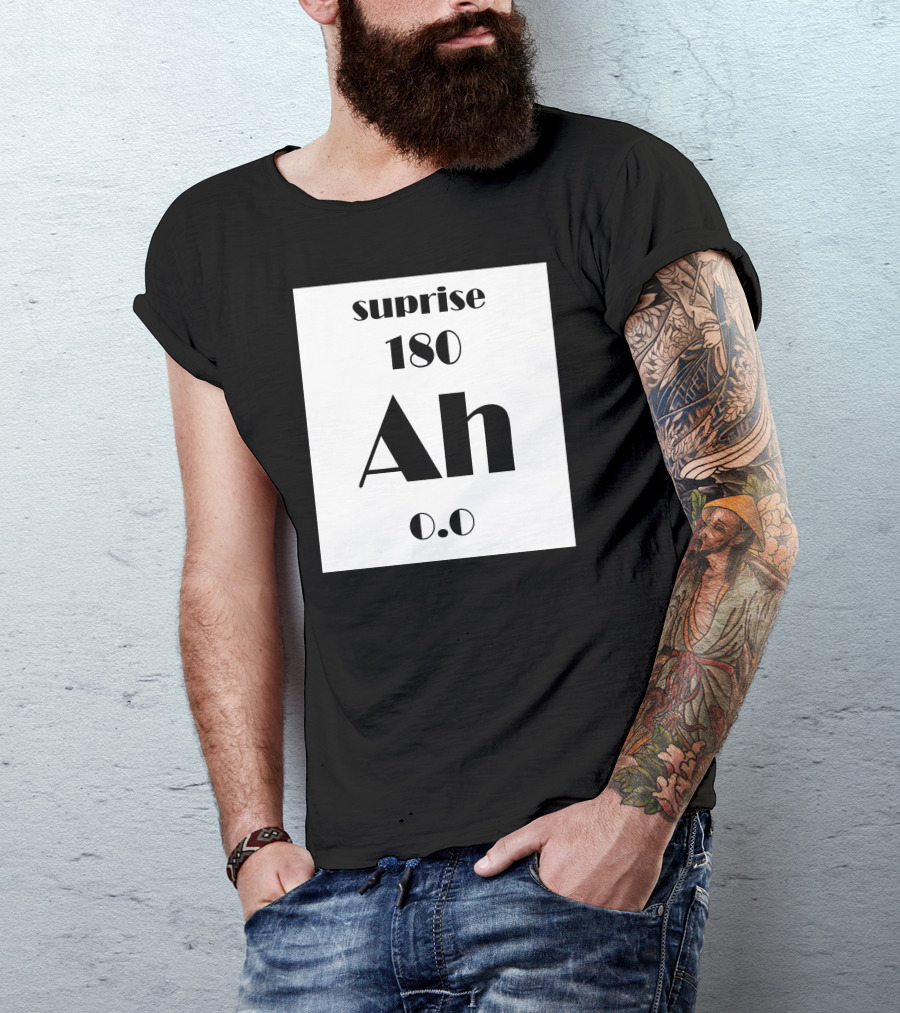 Surprise 180 Ah 0.0 T-Shirt