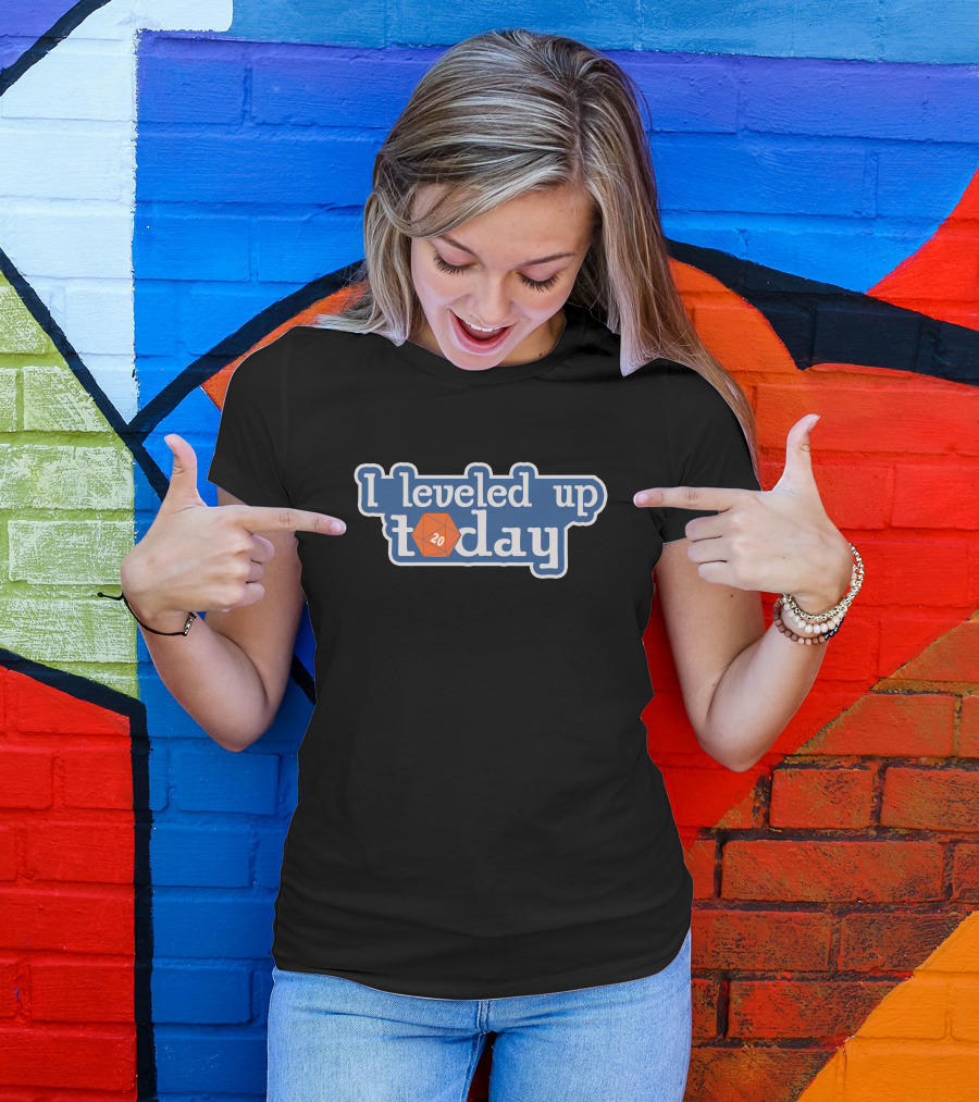 I Leveled Up Today D20 Dice Gaming Humor T-Shirt