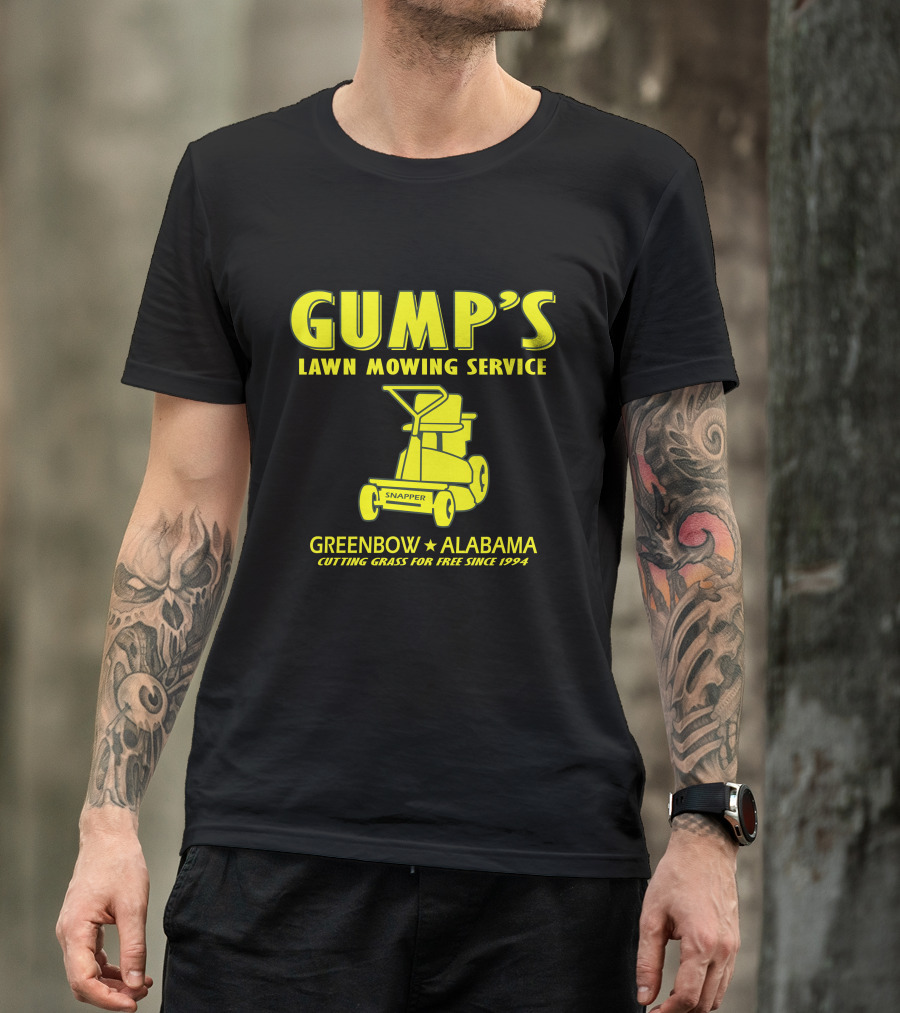 Gump's Lawn Mowing Service Greenbow Alabama Cutting Grass For Free Since 1994 T-Shirt