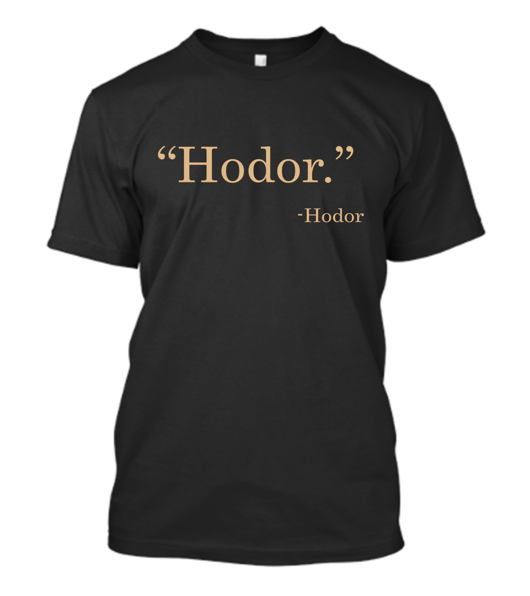 Hodor Quote Hodor T-Shirt