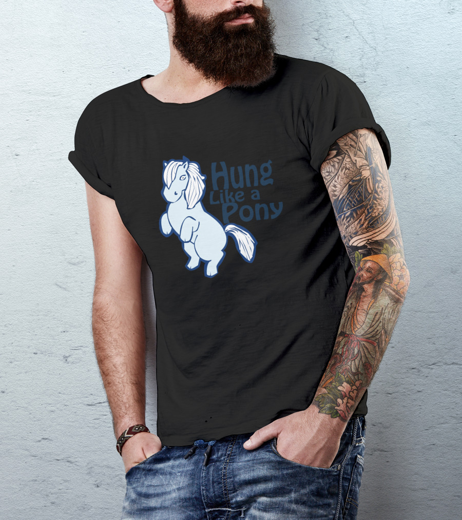 Hung Like A Pony Blue Cartoon Horse T-Shirt