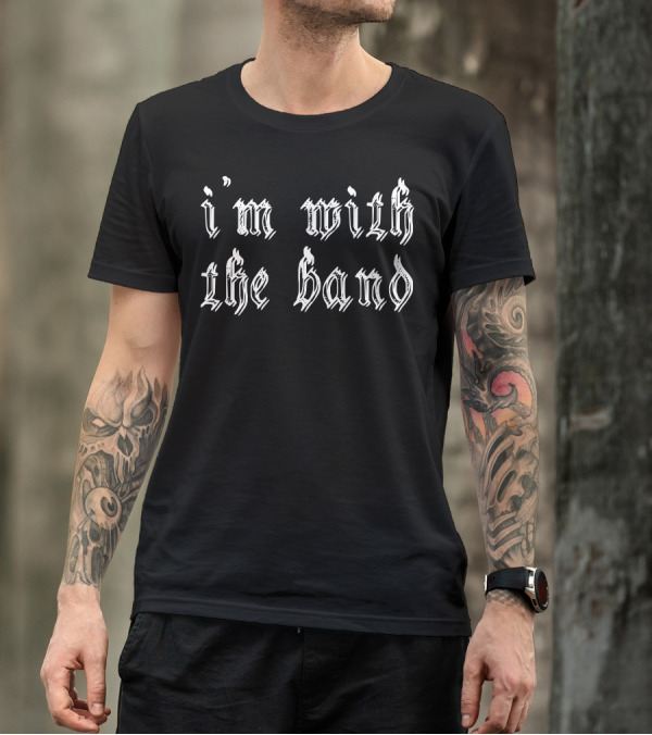 I'm With The Band Gothic Flame Text T-Shirt