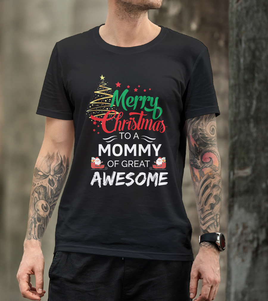 Merry Christmas To A Mommy Of Great Awesome Santa Sleigh Stars Tree T-Shirt