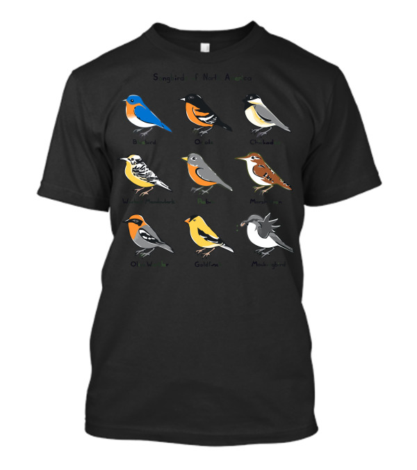 Bluebird Oriole Chickadee Warbler Robin Mockingbird Old Warbler Goldfinch Mockingbird T-Shirt