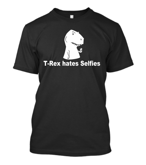 T Rex Hates Selfies Iconic Dinosaur Humor T-Shirt