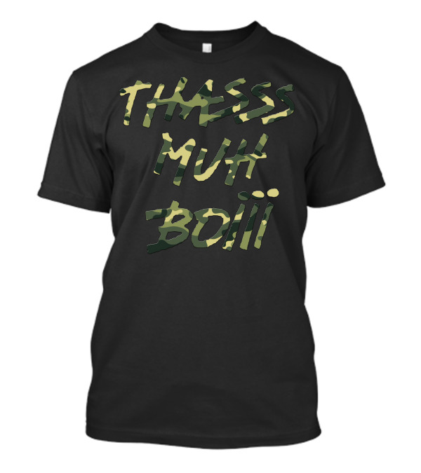 THASSS MUH BOIII Camo Pattern Text T-Shirt