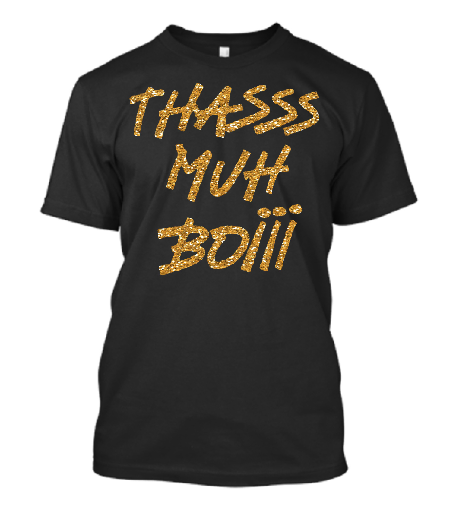 Thasss Muh Boiii Golden Text Sparkle T-Shirt