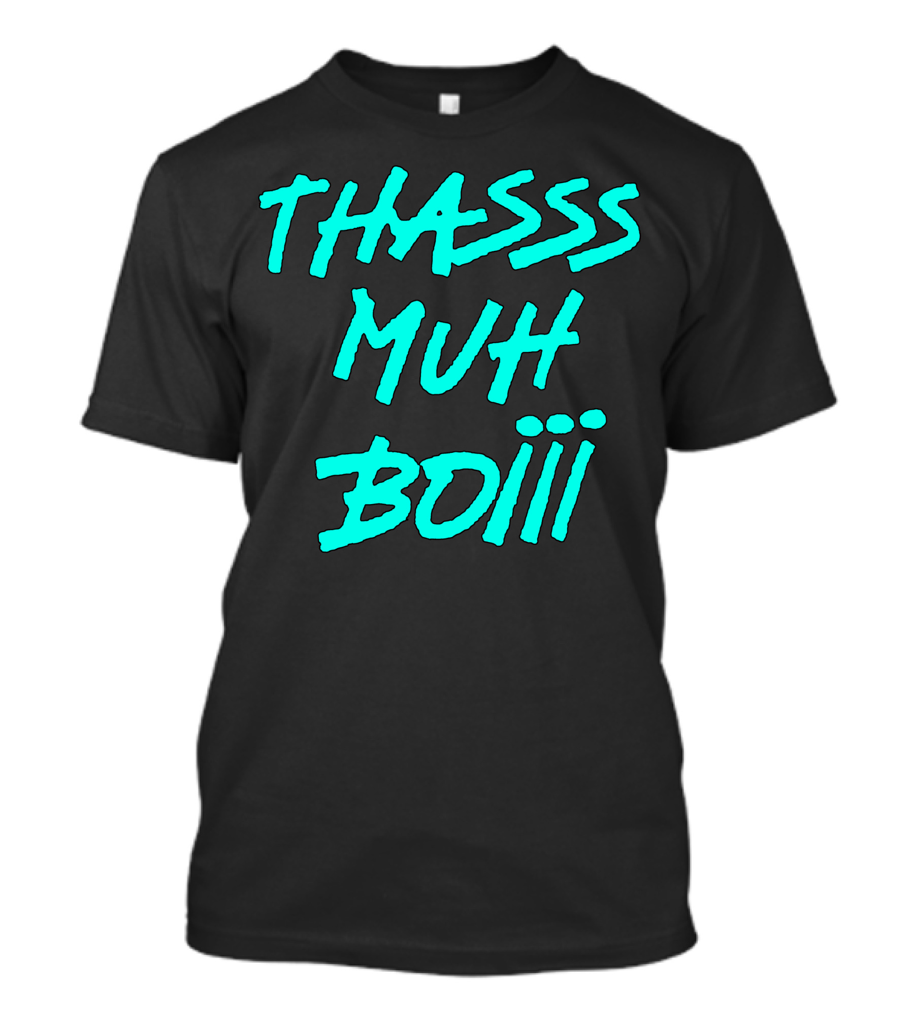 THASSS MUH BOIII Light Blue Text T-Shirt