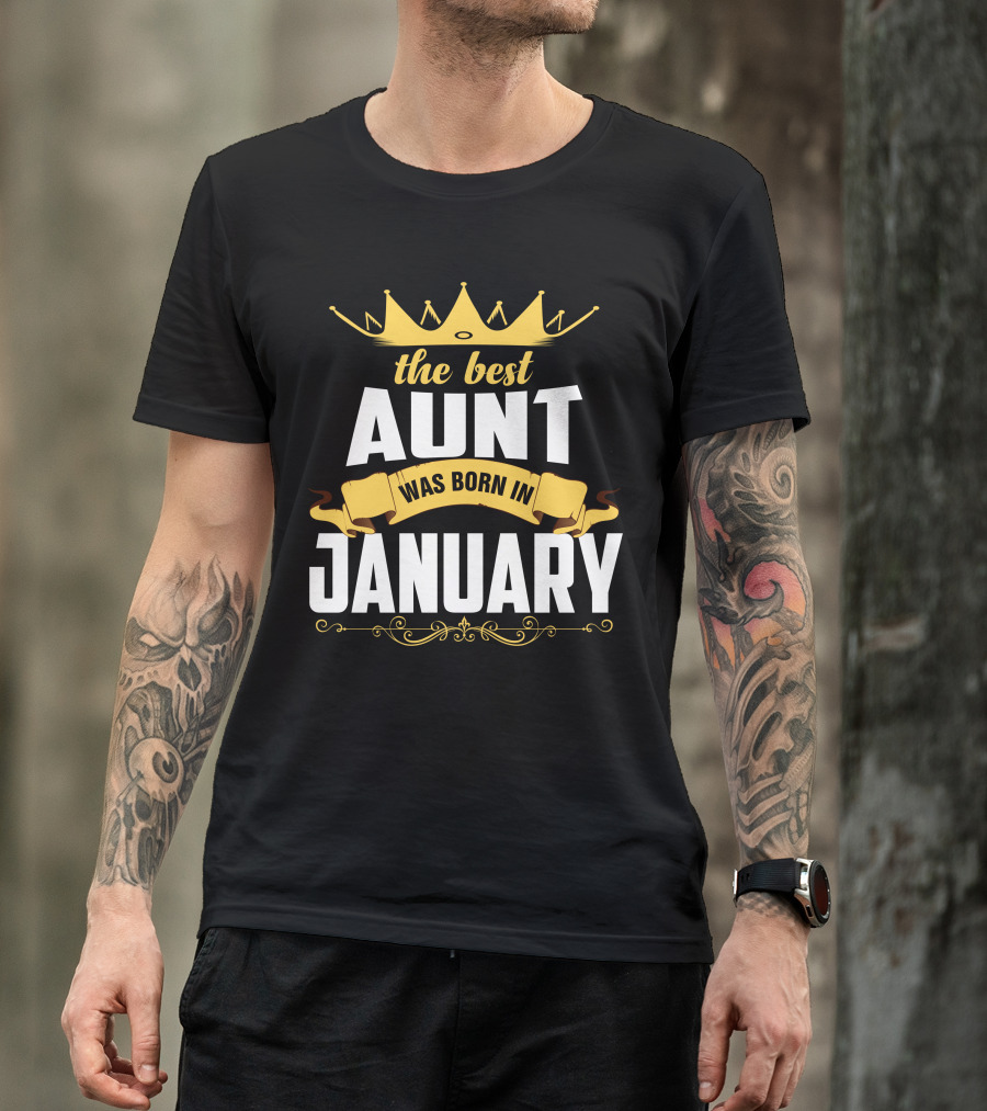 The Best Aunt Was Born In January Crown Banner T-Shirt
