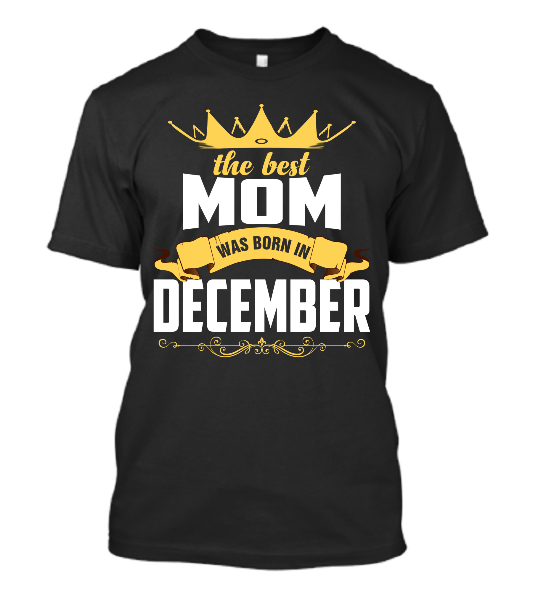 The Best Mom Was Born In December With Crown And Ribbons T-Shirt