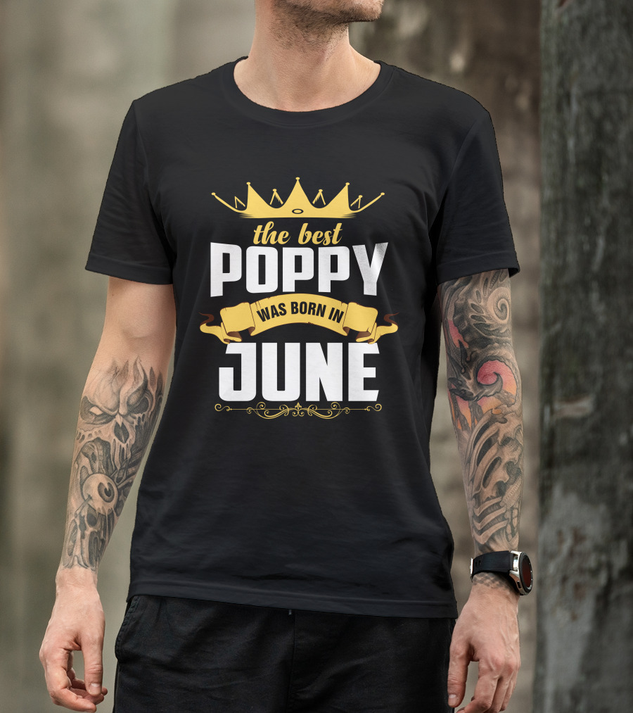 The Best Poppy Was Born In June Crown Banner T-Shirt