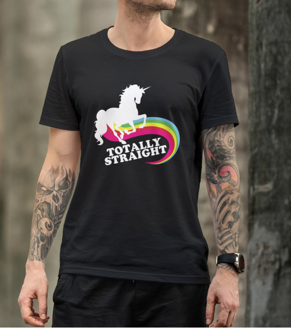 Totally Straight Unicorn Rainbow T-Shirt