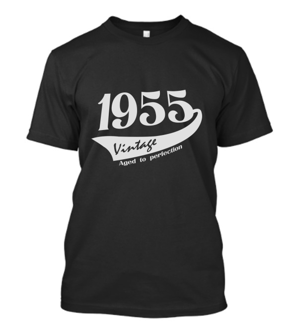 1955 Vintage Aged To Perfection T-Shirt