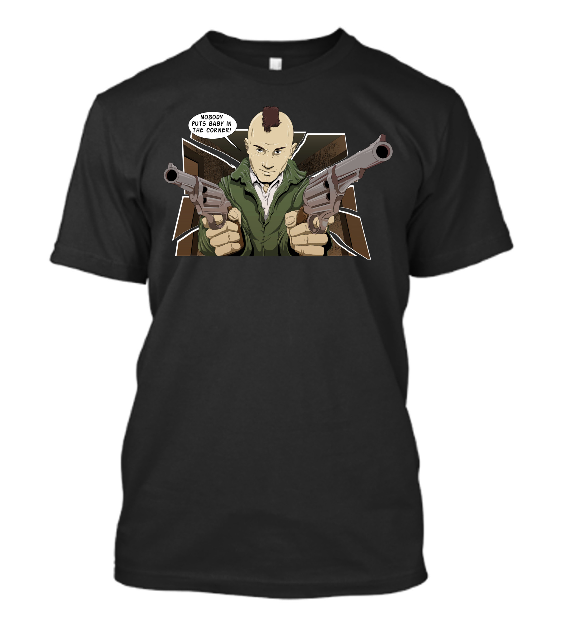 Nobody Puts Baby In The Corner With Guns And Mohawk T-Shirt