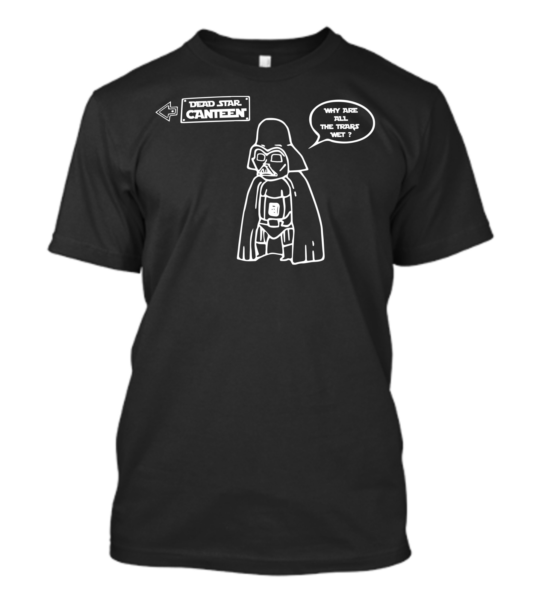 Death Star Canteen Why Are All The Trays Wet Eddie Izzard T-Shirt