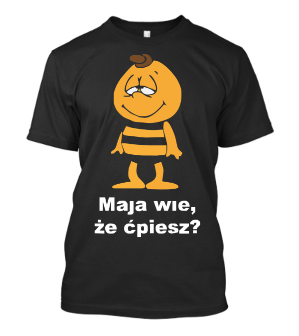 Gucio Maja Pszczolka PRL Poland Maja Wie Że Ćpiesz Koszulka T-Shirt