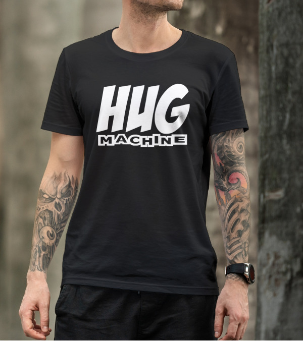 Hug Machine Funny Joke T-Shirt