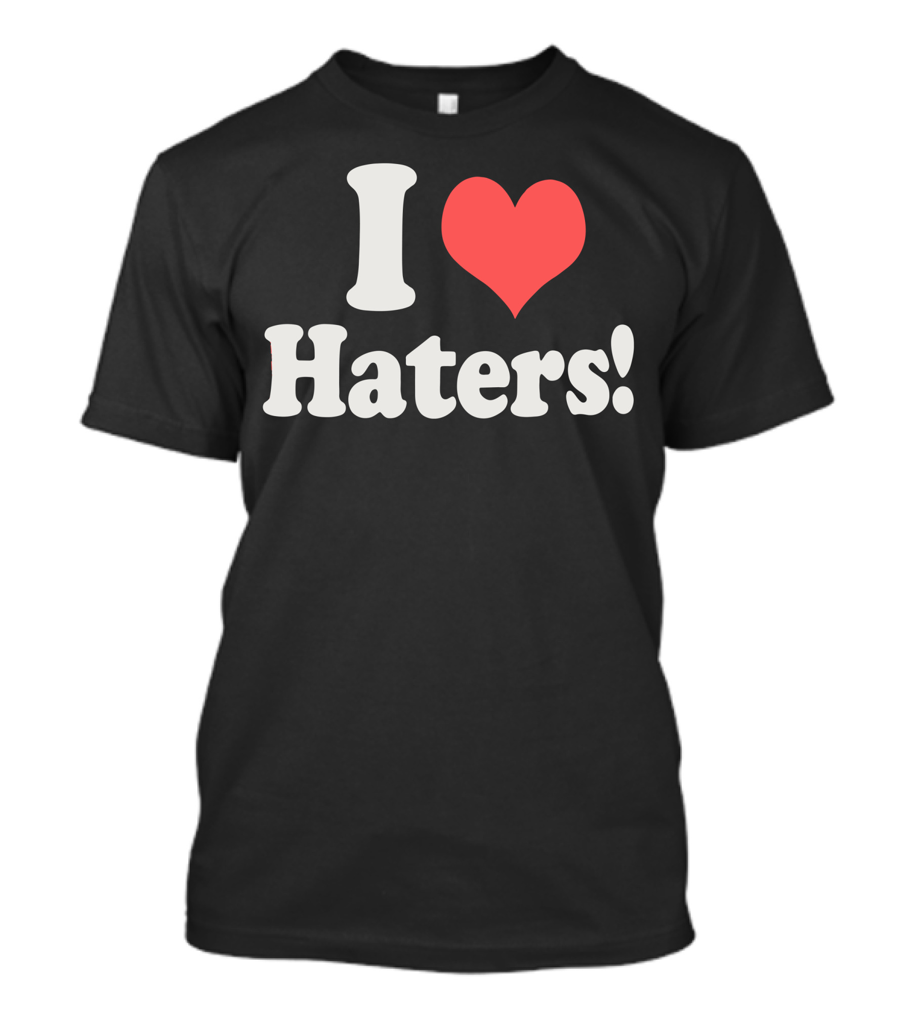 I Heart Haters T-Shirt