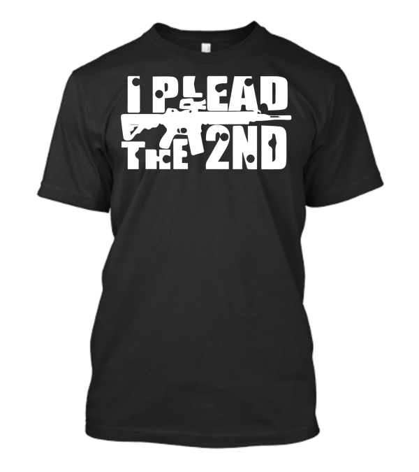 I Plead The 2Nd Rifle T-Shirt