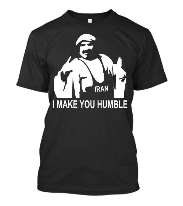 Iron Sheik Iran I Make You Humble T-Shirt
