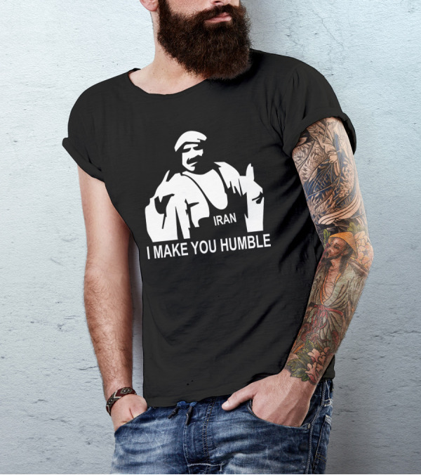 Iron Sheik Iran I Make You Humble T-Shirt